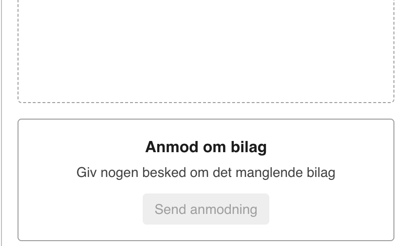 Viser feltet Anmod om bilag nederst i panelet – bruges til at bede en anden om at sende det bilag der mangler.