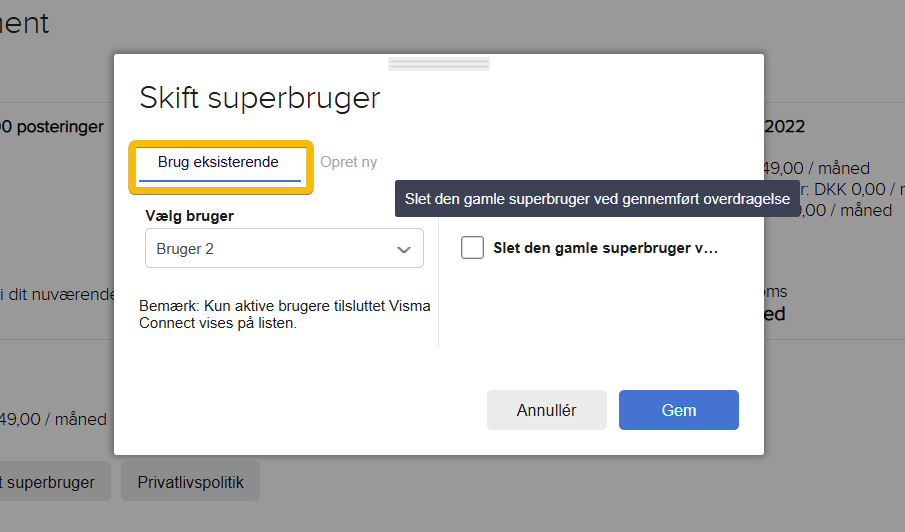 Viser valg af eksisterende bruger som ny superbruger i abonnementsindstillinger – bruges til at overdrage superbrugeradgang til en aktiv bruger