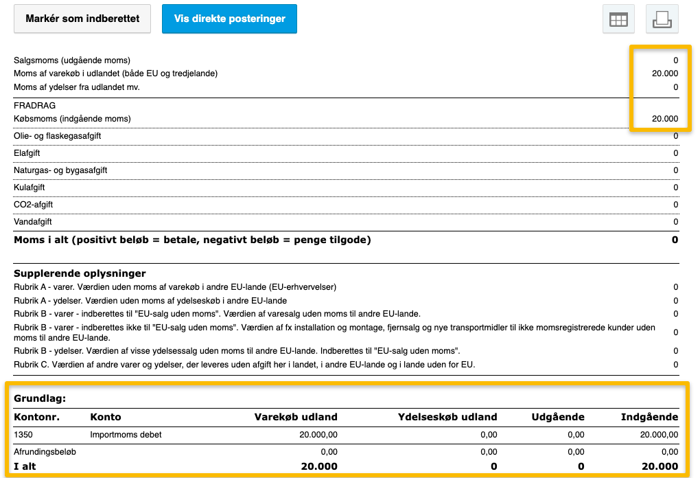 Viser bogført importmoms i rapporten Momsopgørelse – bruges til at kontrollere, at posteringen udligner sig selv korrekt.