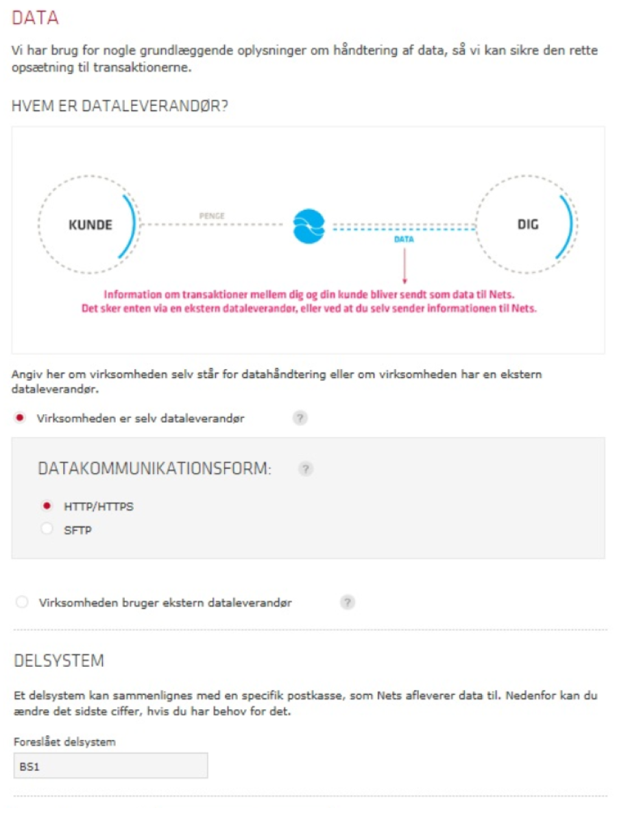 Viser valg af dataleverandør, kommunikationsform og delsystem i dataopsætningen for virksomheden – bruges til at angive, hvordan transaktionsdata skal udveksles med Nets.