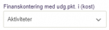 Viser dropdown-menuen 'Finanskontering med udg.pkt. i (kost)' i projektmodulet – bruges til at vælge hvordan omkostninger skal finanskonteres på et projekt.
