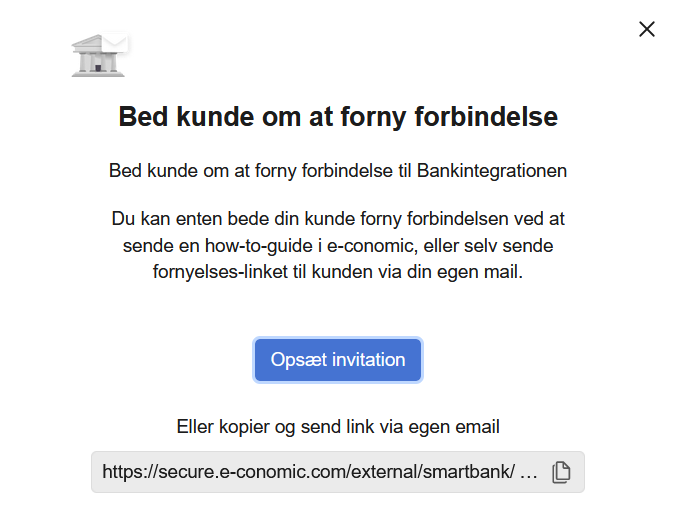 Viser dialogboksen 'Bed kunde om at forny forbindelse' i Bankintegration – bruges til at sende en invitation eller kopiere et link, så en kunde kan forny sin bankforbindelse.