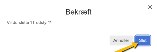 Viser "Slet"-knappen i bekræftelsesvinduet i Varekartoteket – bruges til at bekræfte sletningen af varen.