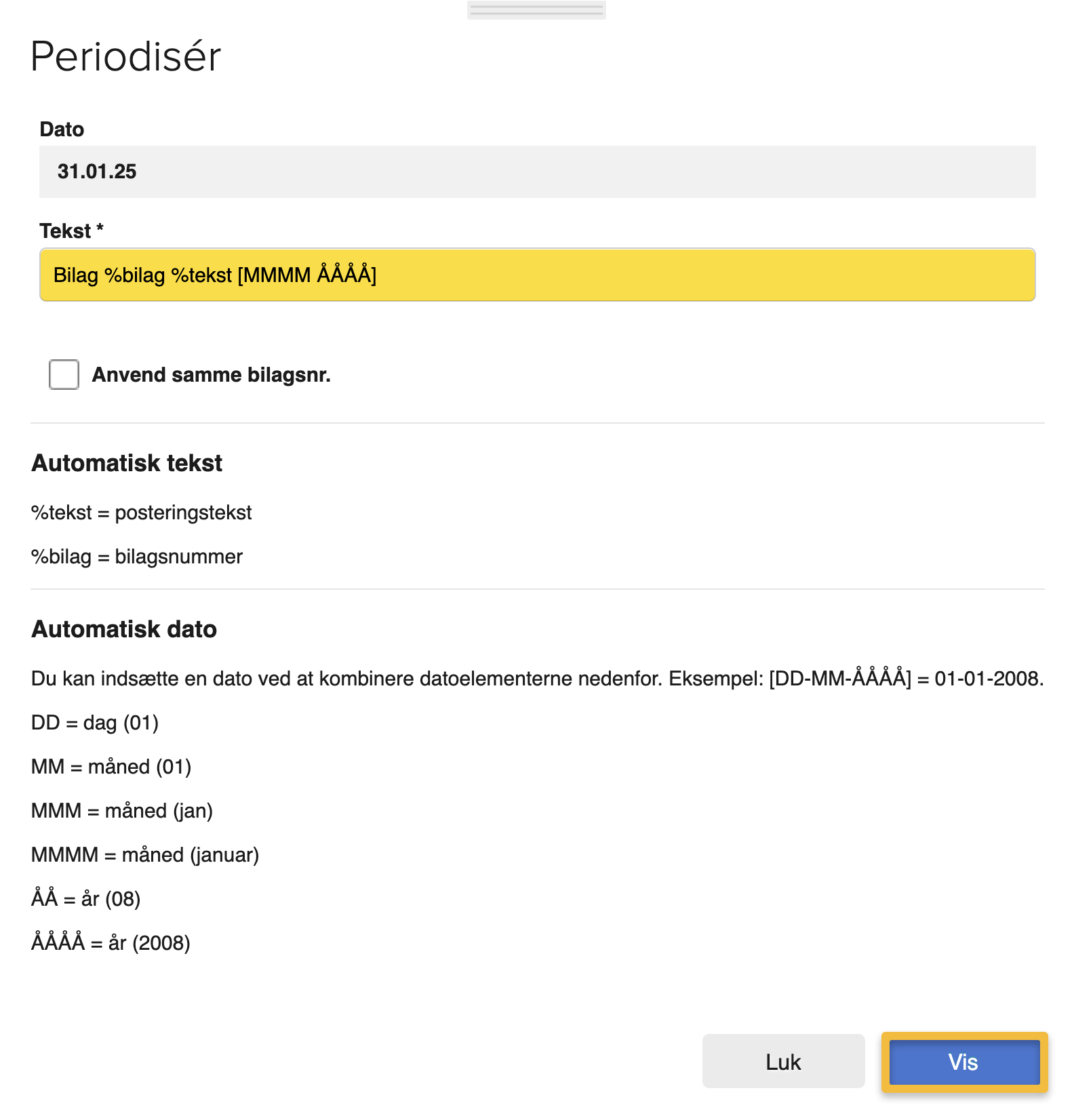 Viser dialogboksen Periodisér i Regnskabsår – bruges til at angive en bogføringstekst for periodiseringskørslen.