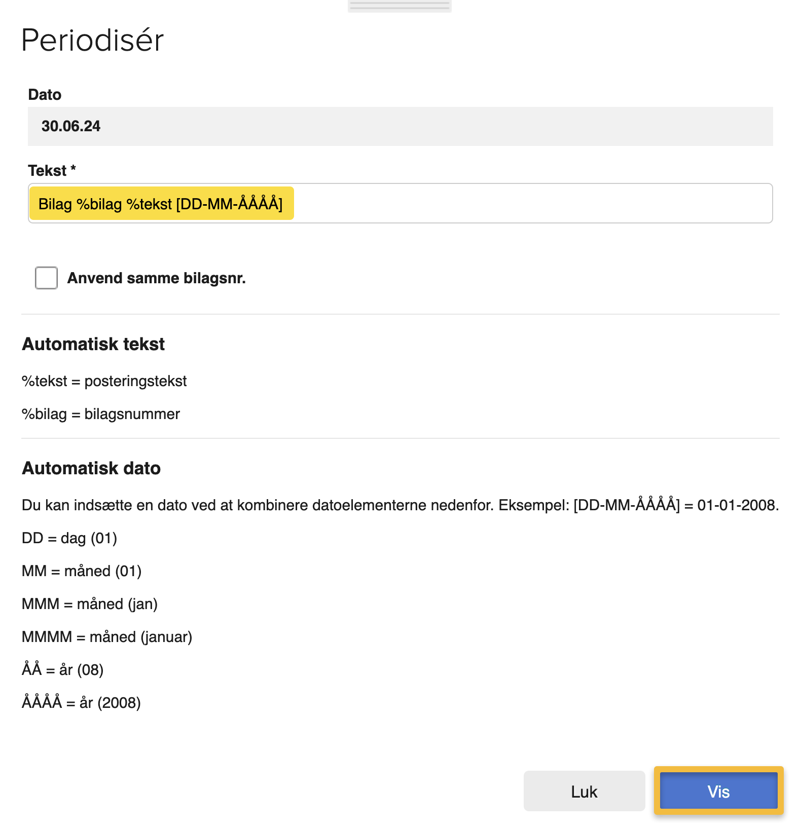 Viser dialogboksen 'Periodisér' i Regnskabsår – bruges til at definere posteringstekst og bilagsnummerering for en periodiseringskørsel.
